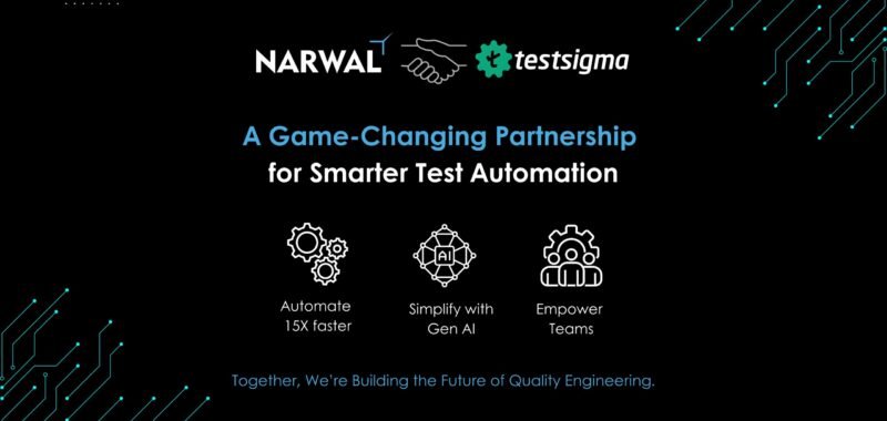 Narwal x Testsigma: Pioneering the Future of Quality Engineering